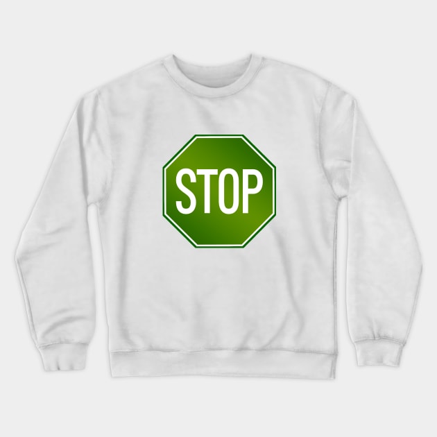 STOP Crewneck Sweatshirt by Vandalay Industries